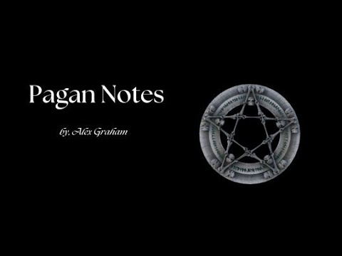 Pagan Notes by Alex Graham – A Beginner's Guide.