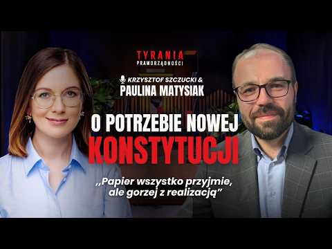 Nowa konstytucja, media i głos Polonii - rozmowa Pauliny Matysiak w podcaście Tyrania Praworządności