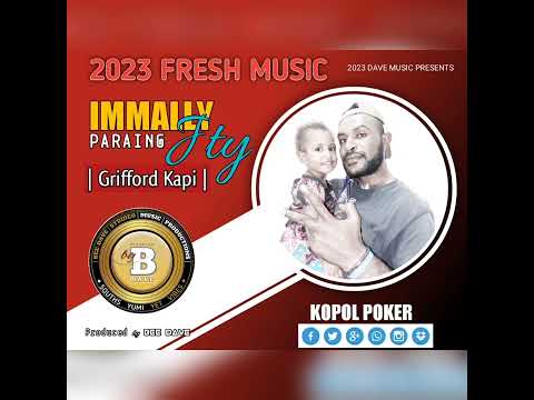Grifford Kapi - Immally Paraing JTY (Kopol Poker) - PNG Latest Music 2023