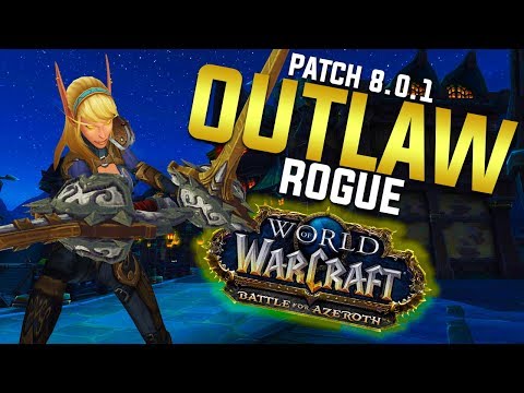 OUTLAW ROGUE GUIDE - Battle for Azeroth 8.0.1 [PVE]