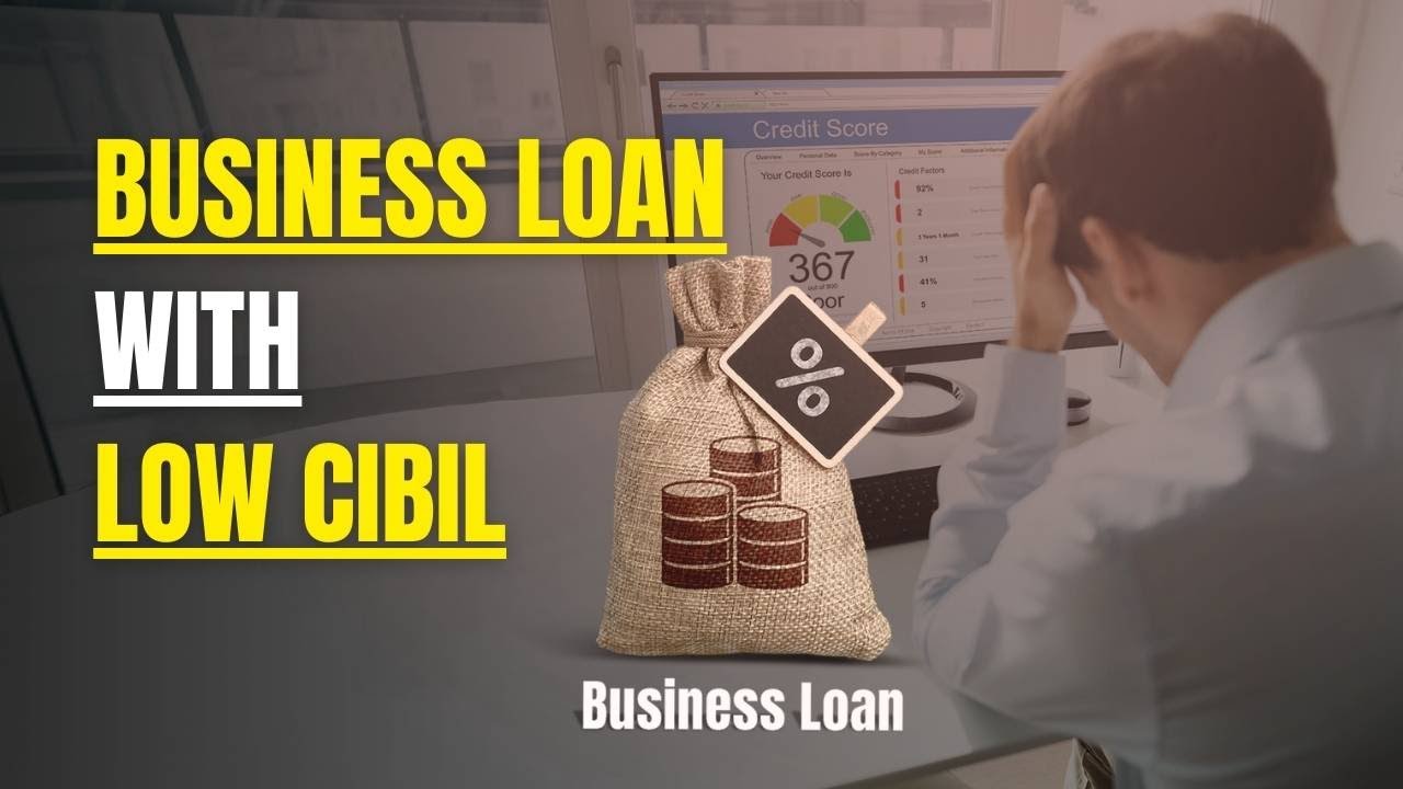 Can you get a business loan with a low CIBIL score? | Bajaj Markets