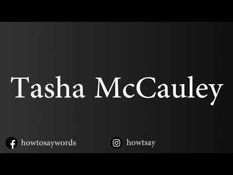 How To Pronounce Tasha McCauley