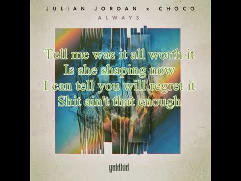 Julian Jordan x CHOCO - Always lyrics