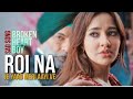 Roi Na Je Yaad Meri Aayi Ve New Sad Songs Hindi 2021 Hindi Sad Song Sad Songs New Sad Song