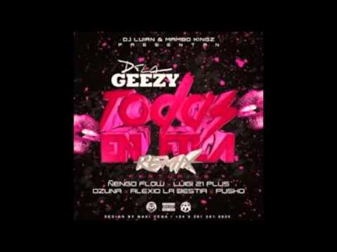 Todas En Fila Remix   De La Ghetto Ft Alexio La Bestia, Pusho, Ozuna, Luigi 21 Plus & Ñengo Flow