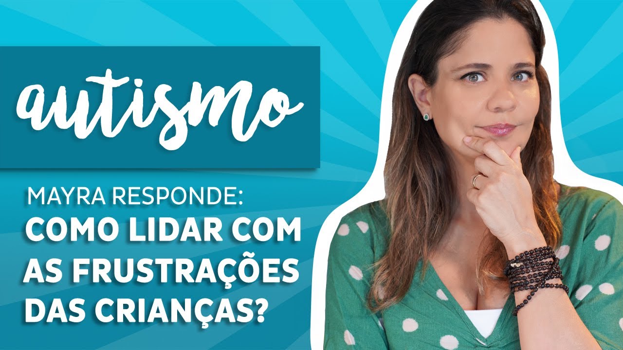 Mayra Responde 01 | Como lidar com as frustrações das crianças?
