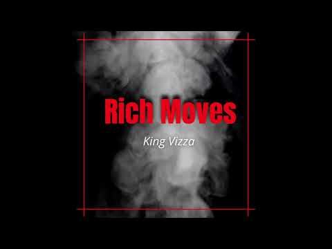 King Vizza - Rich Moves (Official Audio)