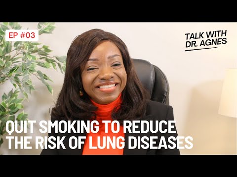 QUITTING SMOKING : Avoiding Lung Diseases |  Talk With Doctor Agnes | EP#03