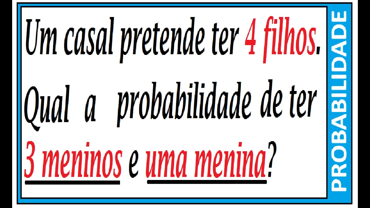 PROBABILIDADE - QUAL É PROBABILIDADE DE NASCIMENTO