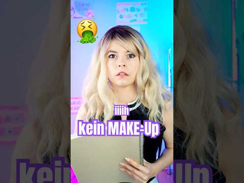 Kein MAKE-UP ➡️ Kein FREUND! 😱
