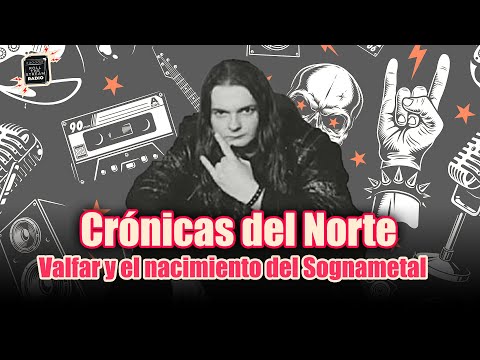 El Viaje Trágico de Valfar y el Nacimiento del Sogna Metal | Crónicas del Norte
