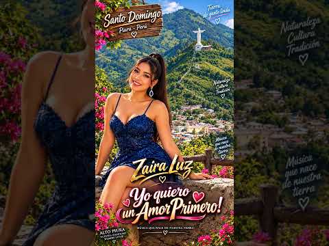 YO QUIERO UN AMOR PRIMERO   Zaira  Luz
