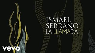 Ismael Serrano - La Llamada (Audio)