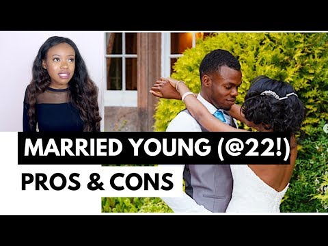 MARRIED AT 22! YOUNG & MARRIED | PROS & CONS