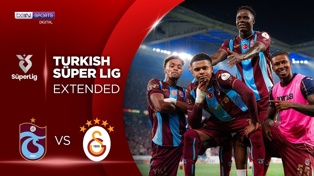 Trabzonspor vs Galatasaray | EXTENDED HIGHLIGHTS Superlig Turkish Lig | 09/19/2026 | beIN SPORTS USA