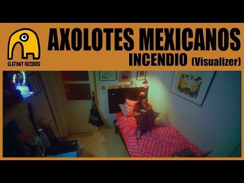 AXOLOTES MEXICANOS - Incendio [Visualizer]