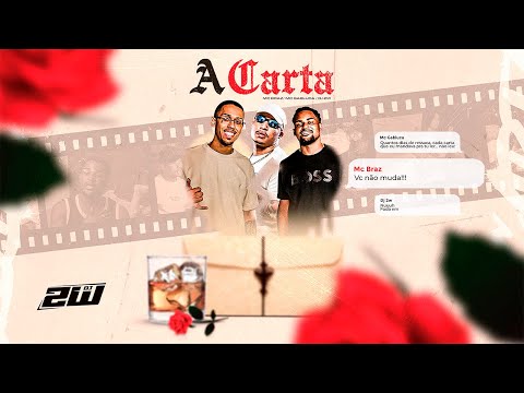 A CARTA - MC BRAZ E MC GAB LUCA (VideoClipe Oficial) DJ 2W