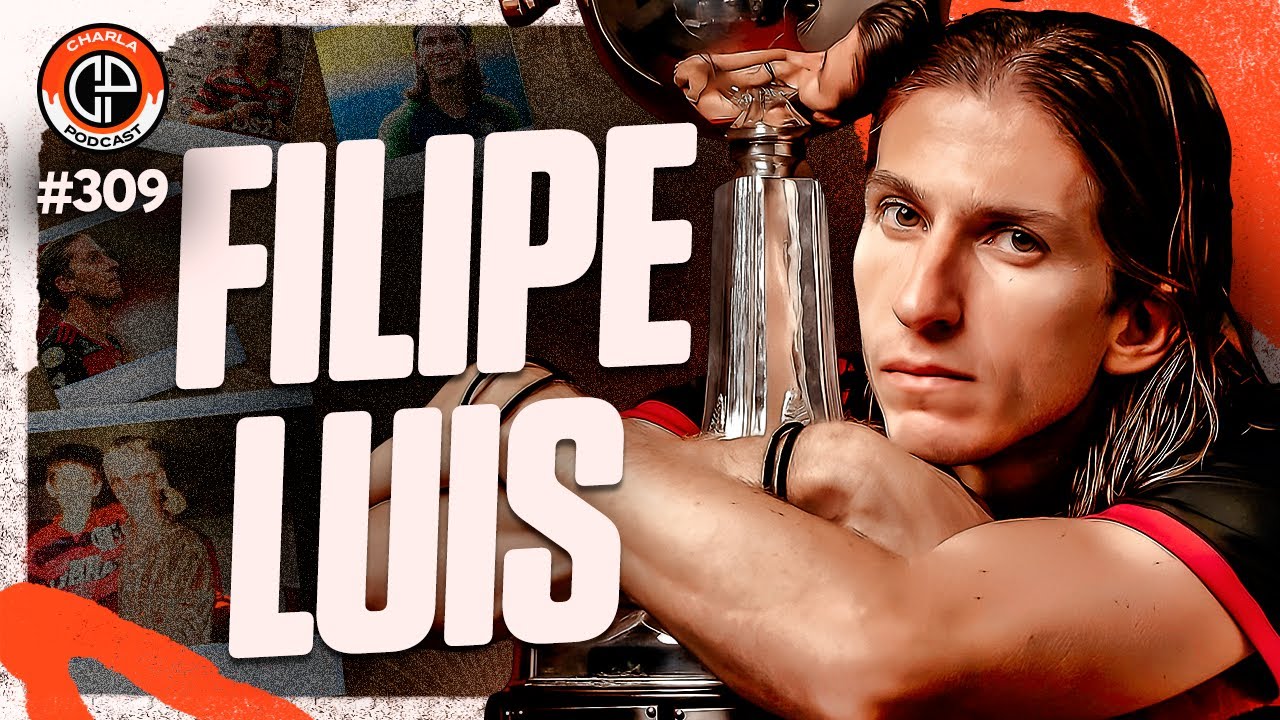 CHARLA #309 - Filipe Luis [Lateral do Flamengo]