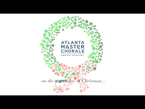 Atlanta Master Chorale | Tomorrow Shall Be My Dancing Day (Gardner)