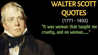 Best Walter Scott Quotes - Life Changing Quotes By Walter Scott - Sir Walter Scott Wise Quotes