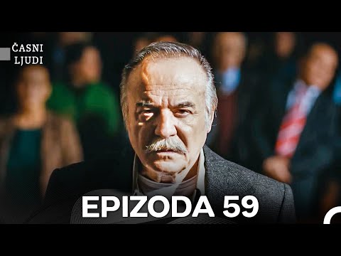 Časni Ljudi Epizoda 59 FULL HD