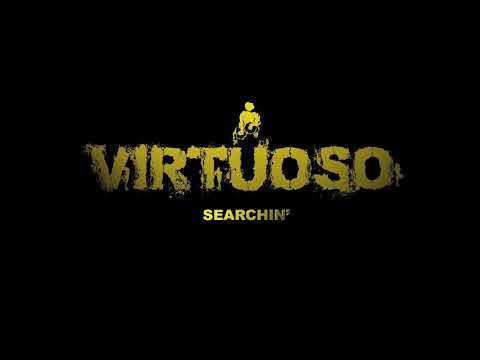 Virtuoso - Searchin'