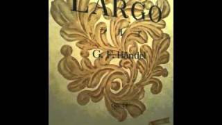 Download lagu LARGO(ラルゴ) ヘンデル G.F.Haendel mp3 Download lagu LARGO(ラルゴ) ヘンデル G.F.Haendel mp3