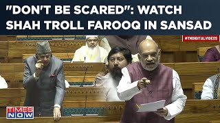 Watch Amit Shah School Farooq Abdullah On Article 370 In Parliament| Ex-J&amp;K CM Stunned?