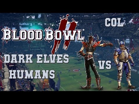 Blood Bowl 2: Dark Elves (the Sage) vs Humans (BuckyZMoon; discord), COL G85
