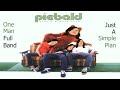 One Man Full Band - Just A Simple Plan (Piebald)