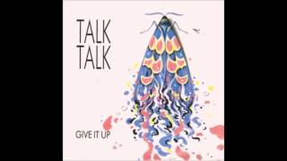 TALK TALK - Pictures of Bernadette [1986 GIve It Up]