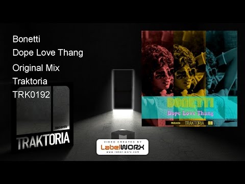 Bonetti - Dope Love Thang (Original Mix)