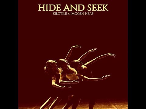 Kilotile x Imogen Heap - Hide And Seek [Audio]