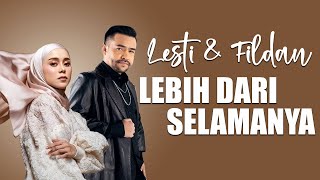 Download lagu Lesti & Fildan - Lebih Dari Selamanya | Lirik Video mp3