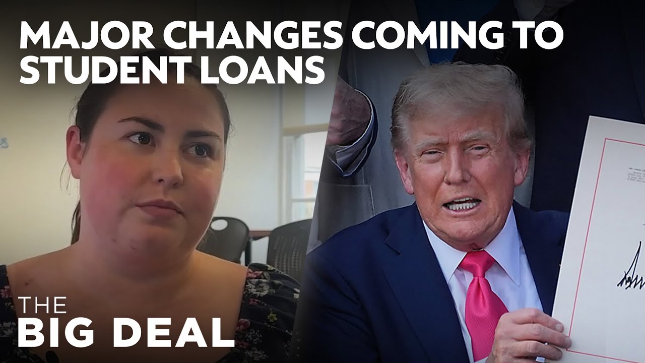 How Trump's spending plan impacts student loan debt | The Big Deal