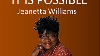 Jeanetta Williams - It Is Possible (Official Video Lyrics)