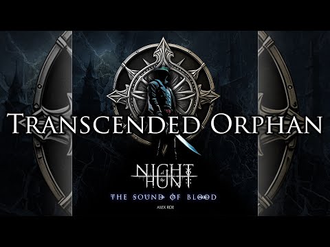 Night of the Hunt: The Sound of Blood - Transcended Orphan
