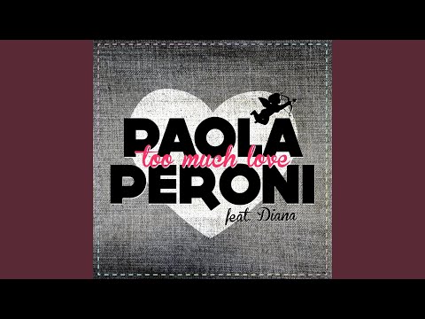 Too Much Love (Paola Peroni, Sammy Love, Vicky Ace Mix)