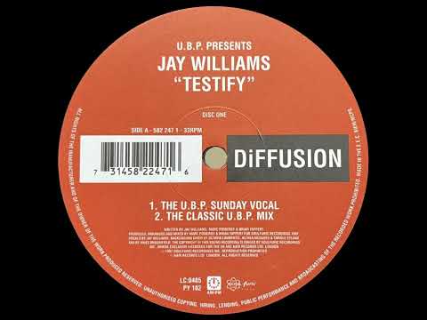 U.B.P.  PRESENTS JAY WILLIAMS - TESTIFY [THE U.B.P. SUNDAY VOCAL]