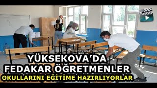 Yüksekova’da Fedakar Öğretmenler Okullarını Eğitime Hazırlıyorlar