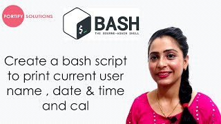 Create a bash script to print current user name , date & time and cal | Bash Scripting tutorial