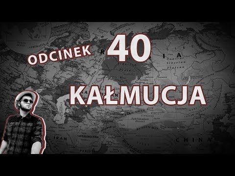 Odcinek 40: Kałmucja - Marian na świecie: Rosja-Mongolia-Kazachstan