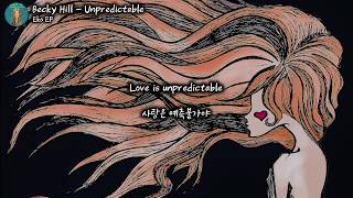 [한글 가사] Becky Hill - Unpredictable