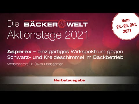 Dr. Oliver Brabänder: Asperex – einzigartiges Wirkspektrum gegen Schwarz- und Kreideschimmel im Backbetrieb