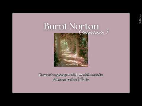 Burnt Norton - Lana Del Rey