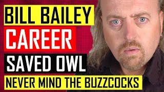 Bill Bailey - CAREER, BUZZCOCKS, WALLACE, POLITICS & NEW SKETCH SHOW