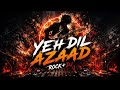YEH DIL AZAAD Official Audio Rock DJ Remix 2026 Hindi Rock Anthem Like Comment Subscribe