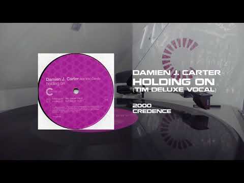 Damien J. Carter - Holding On (Tim Deluxe Vocal) (2000) [Vinyl Rip]
