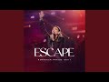 Escape