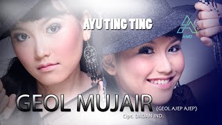 Download lagu Ayu Ting Ting - Geol Mujair (Geol Ajep Ajep) -  Lyric Video mp3